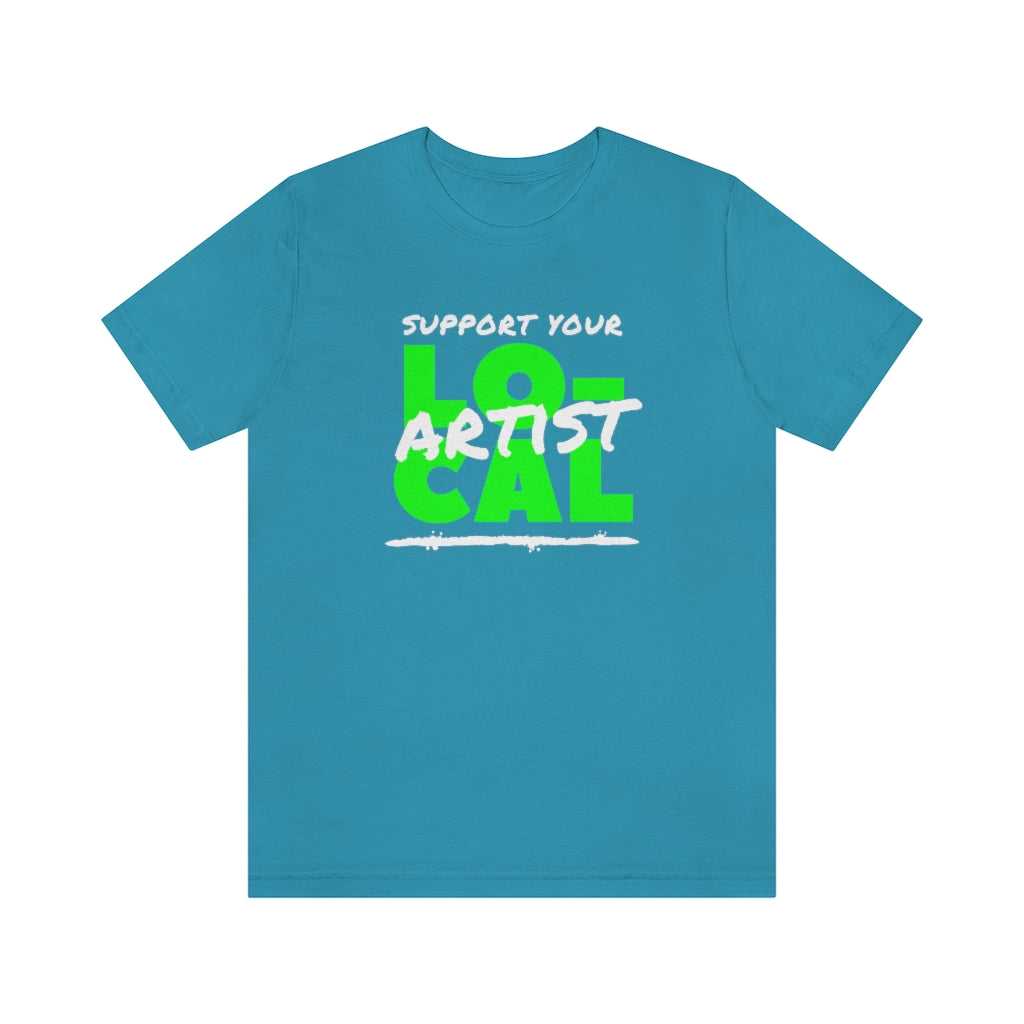 Support Your Local Artist T-shirt (Lime Green)