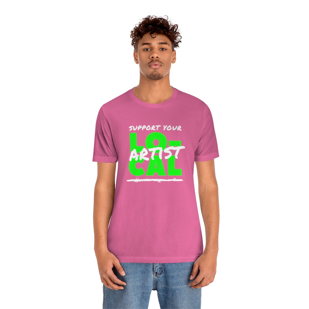 Support Your Local Artist T-shirt (Lime Green)