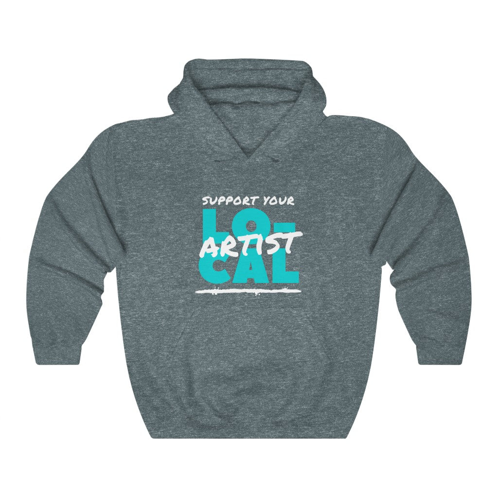 Support Your Local Artist Hoodie (Teal)