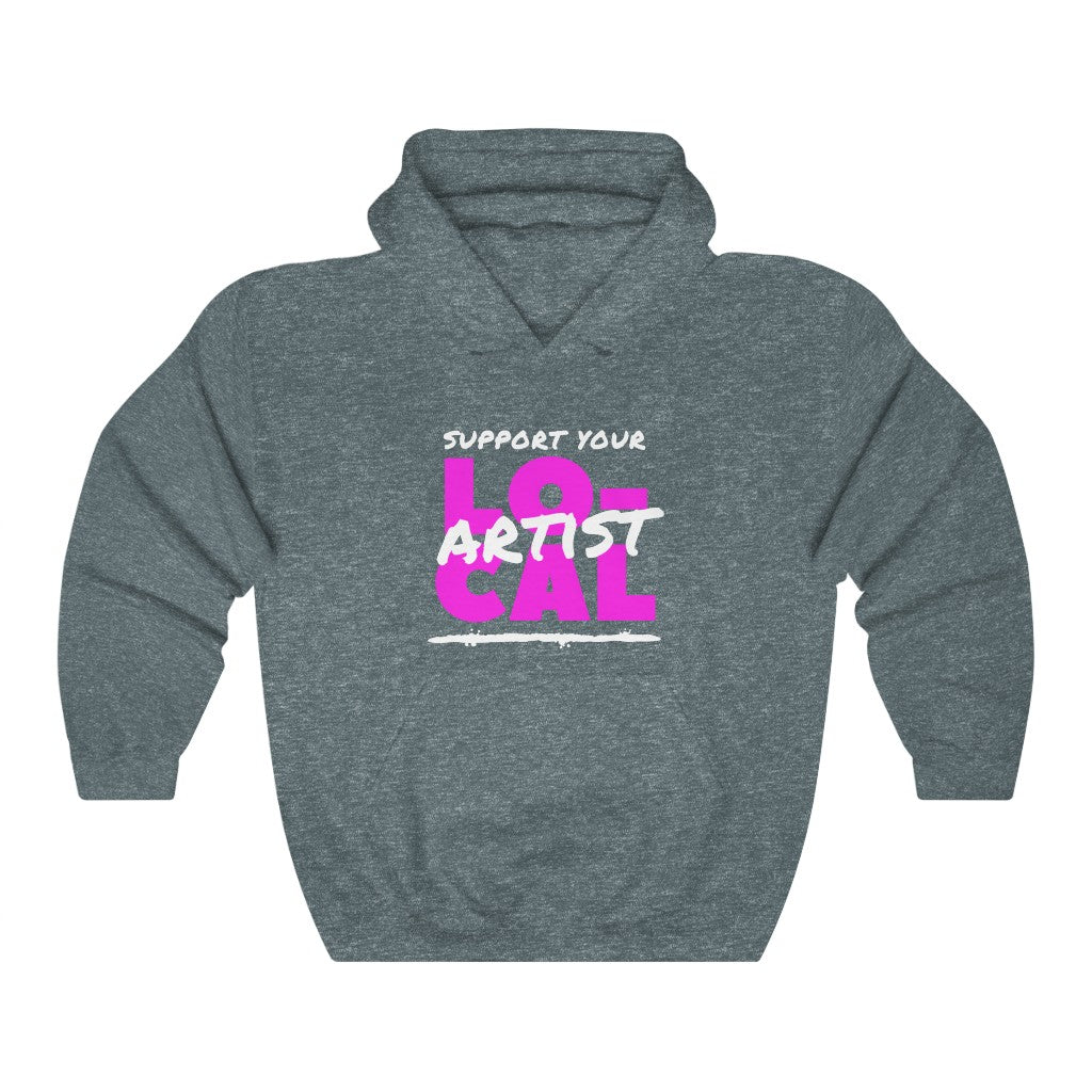 Support Your Local Artist Hoodie (Pink)