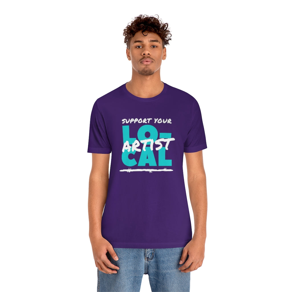 Support Your Local Artist T-shirt (Teal)