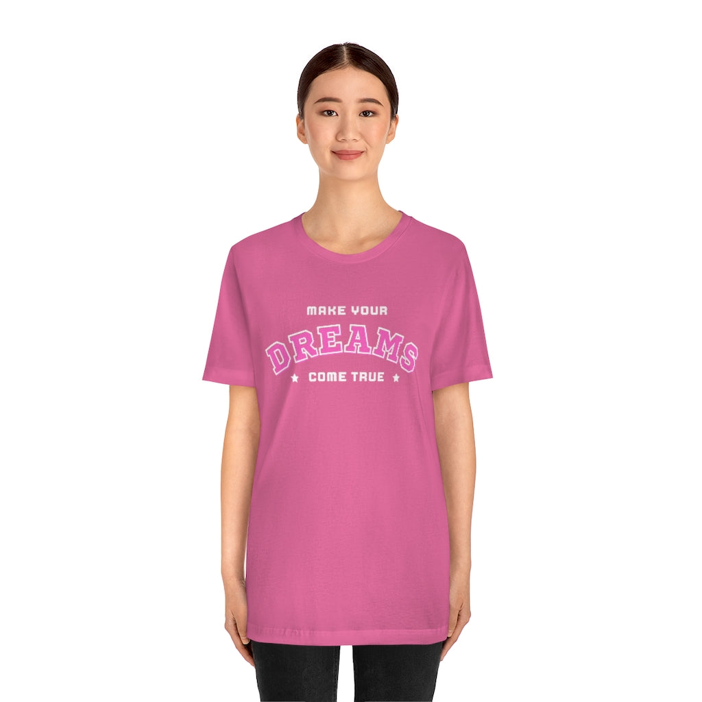 Make Your Dreams Come True Tee (Pink)