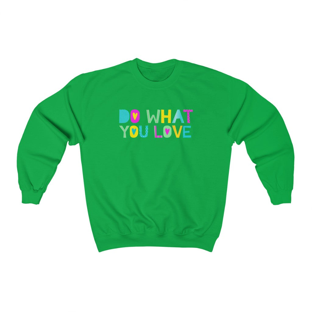 Do What You Love Sweatshirt