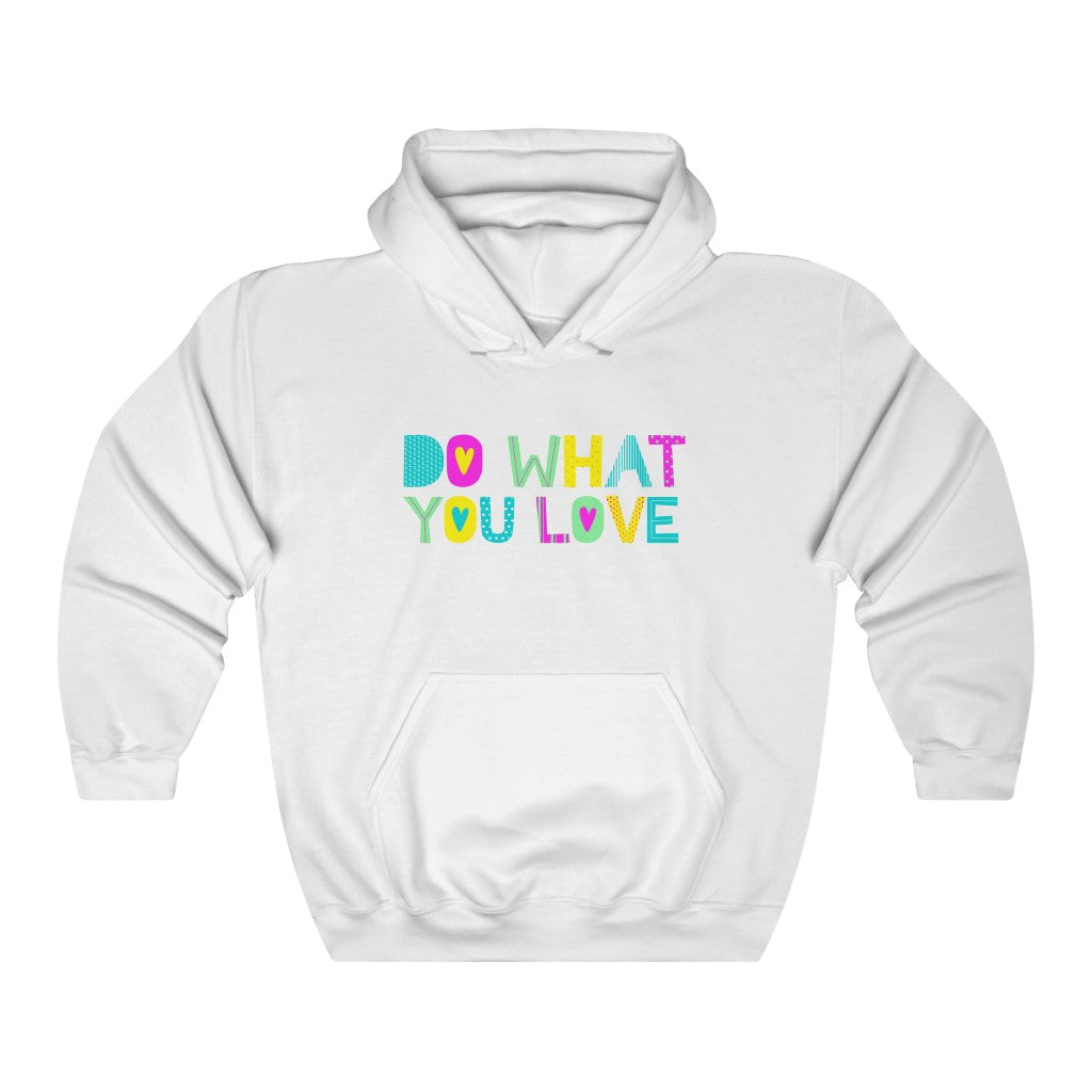 Do What You Love Hoodie