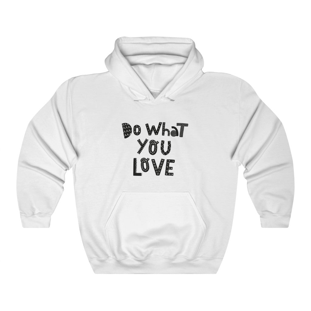 Do What You Love Hoodie