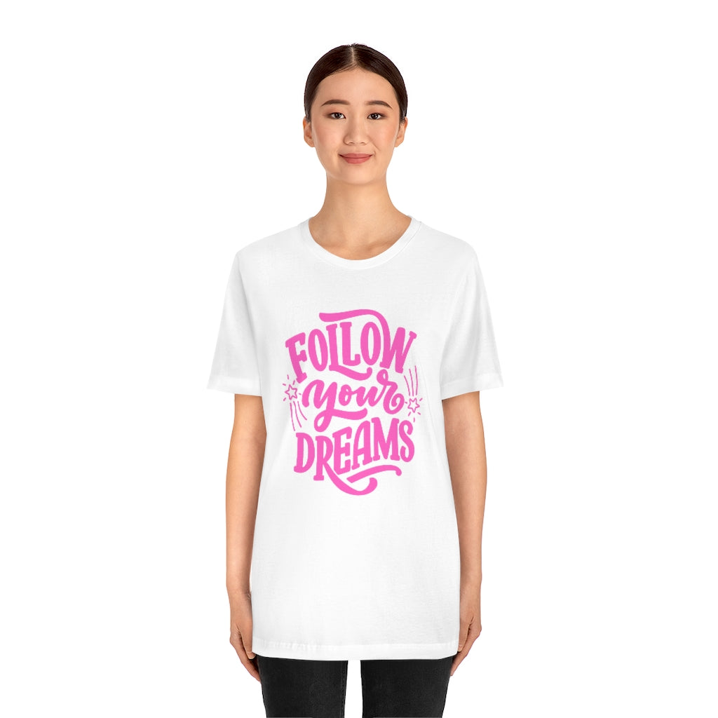 Follow Your Dreams Tee (Pink)