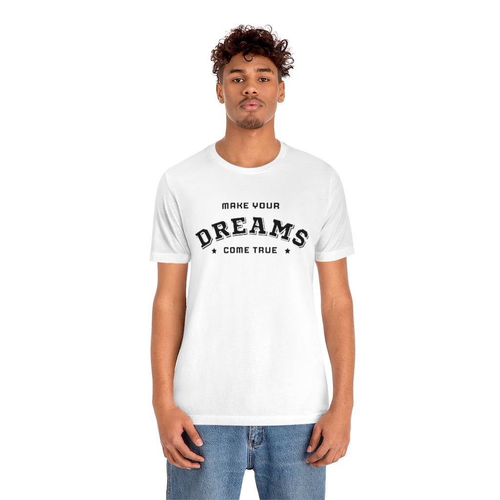 Make Your Dreams Come True Tee (Black)