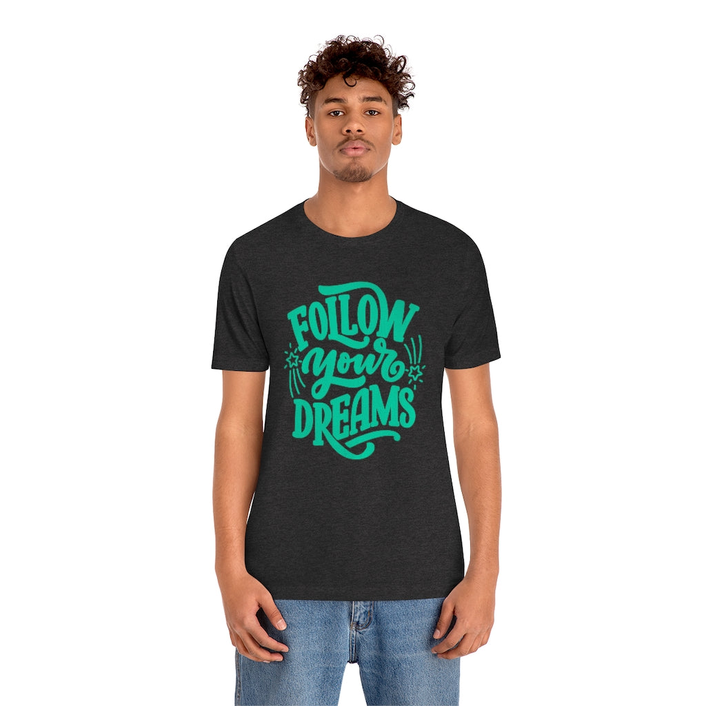 Follow Your Dreams Tee (Green)