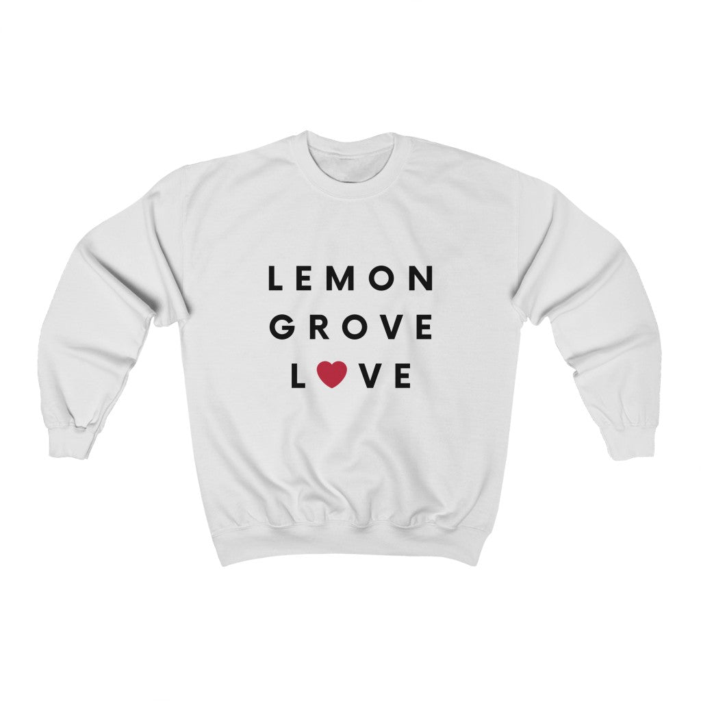 Lemon Grove Love Sweatshirt, San Diego County Neighborhood Sweater (Unisex) (Multiple Colors Avail)