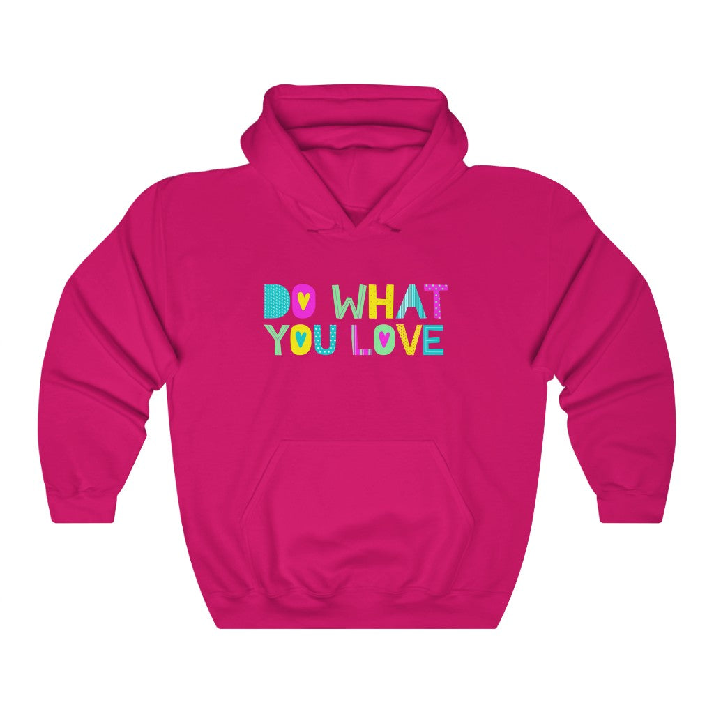 Do What You Love Hoodie