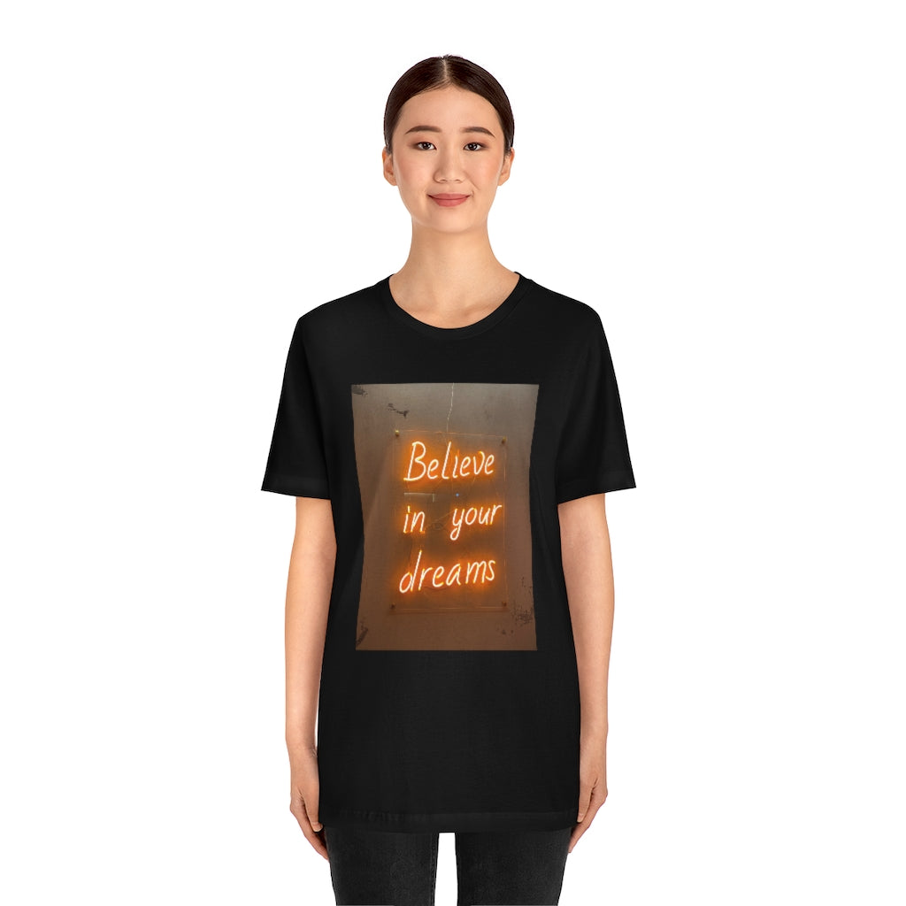 Believe in Your Dreams T-Shirt | Orange Neon Sign