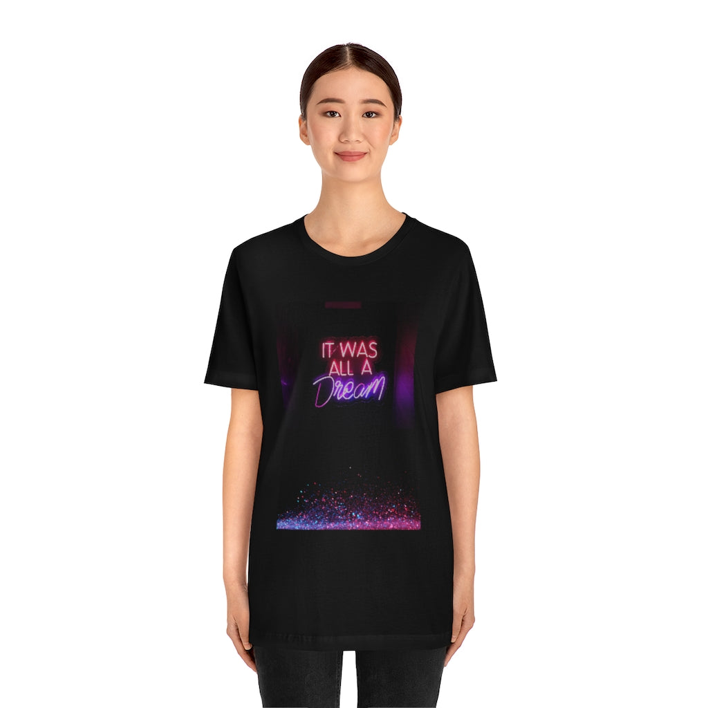 It Was All a Dream Tee | Neon Sign T-shirt