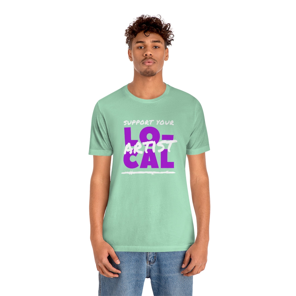 Support Your Local Artist T-shirt (Purple)