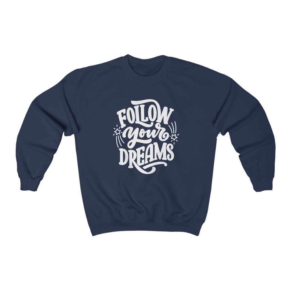 Follow Your Dreams Sweatshirt (White)