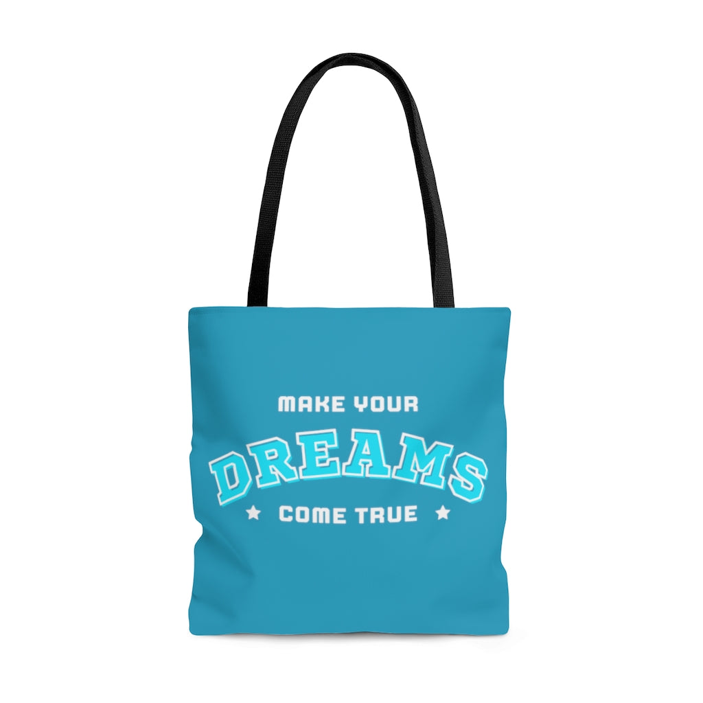 Make Your Dreams Come True Turquoise Tote Bag