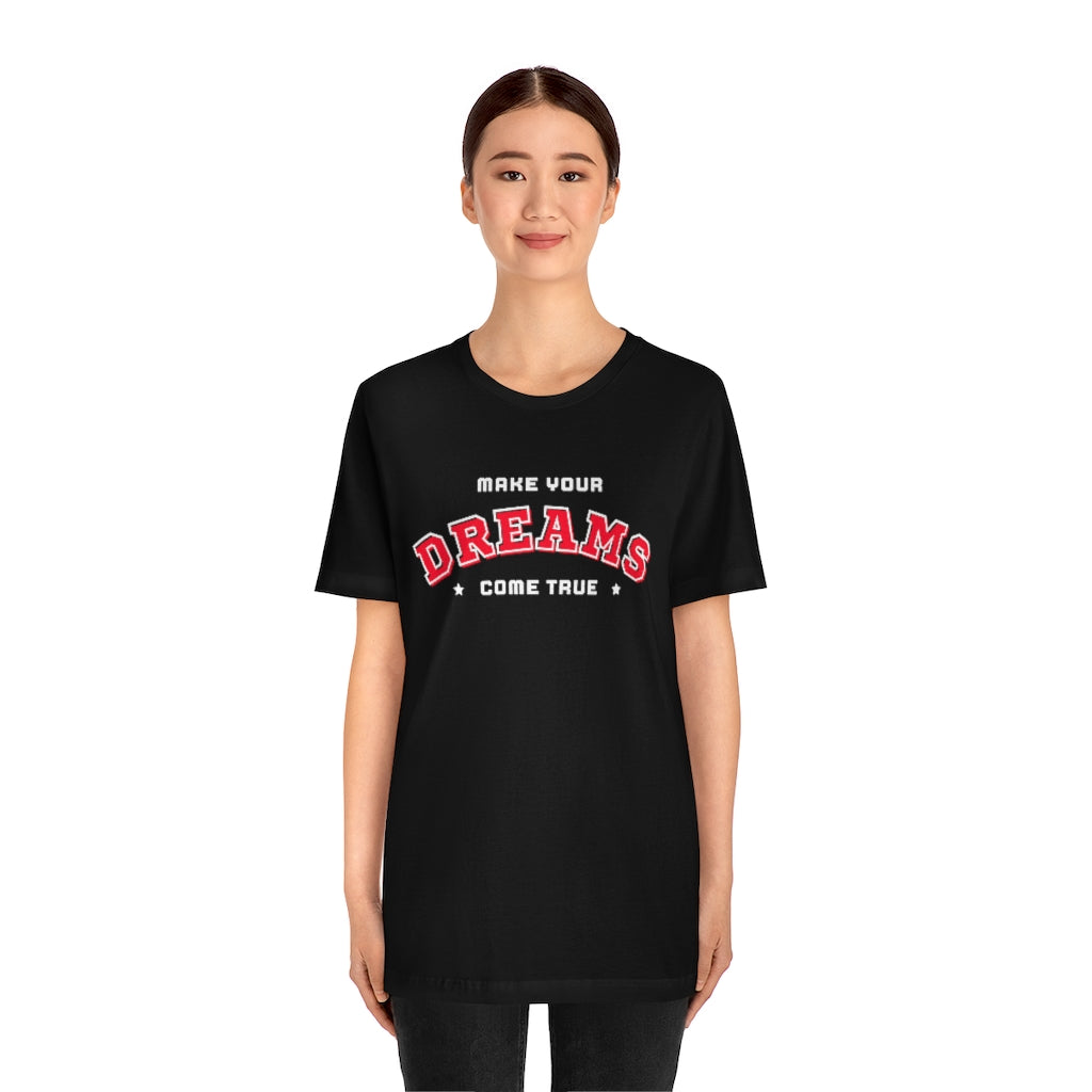 Make Your Dreams Come True Tee (Red)