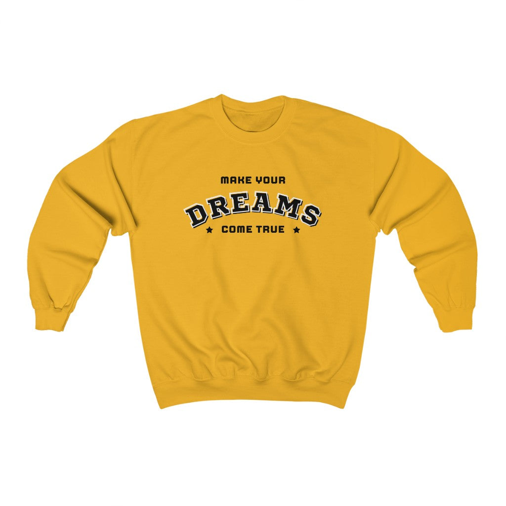 Make Your Dreams Come True Sweatshirt (Black)