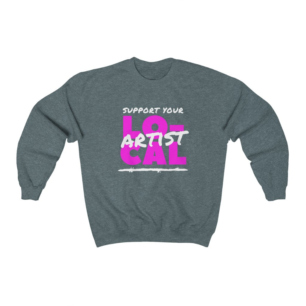 Support Your Local Artist Sweatshirt (Pink)