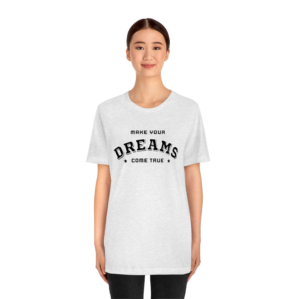 Make Your Dreams Come True Tee (Black)