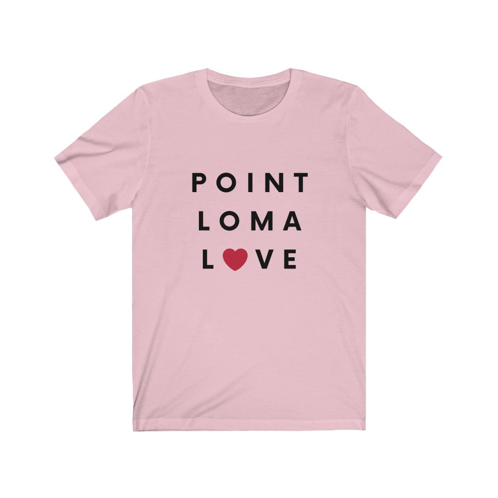 Point Loma Love Tee, San Diego Neighborhood T-Shirt (Unisex) (Multiple Colors Avail)