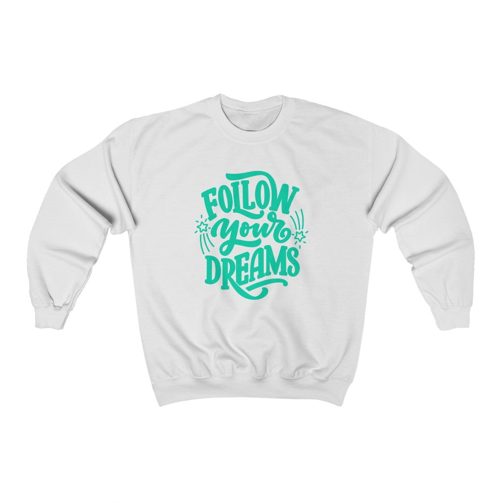 Follow Your Dreams Sweatshirt (Green)