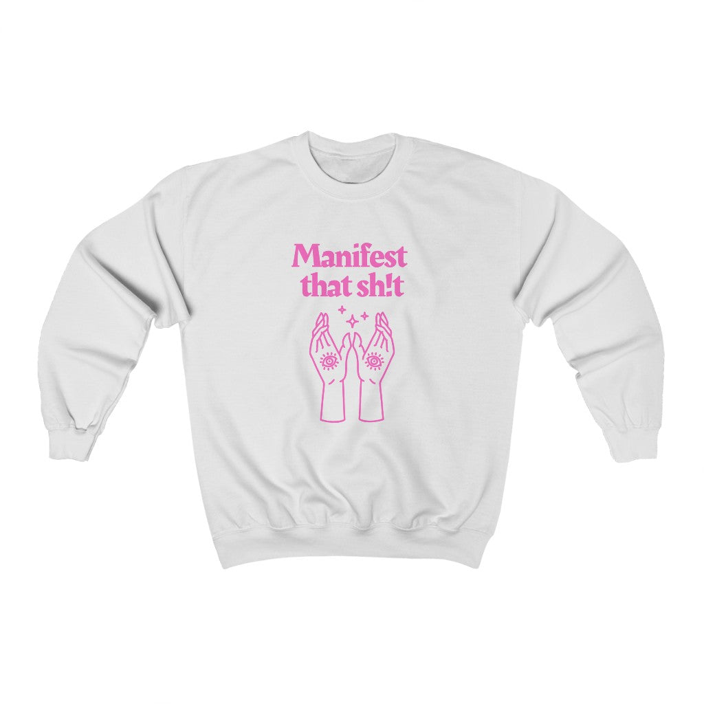 Manifest That Sh!t Sweatshirt (Pink)