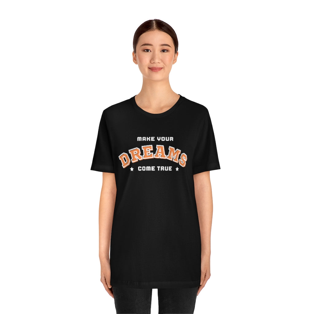 Make Your Dreams Come True Tee (Orange)