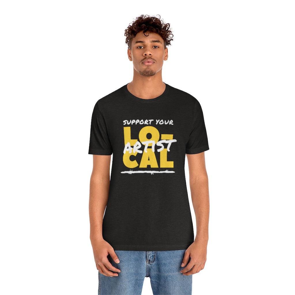 Support Your Local Artist T-shirt (Yellow)
