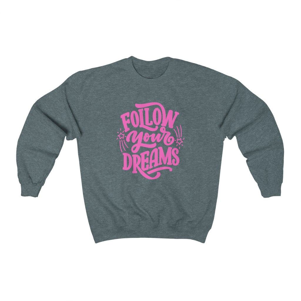 Follow Your Dreams Sweatshirt (Pink)