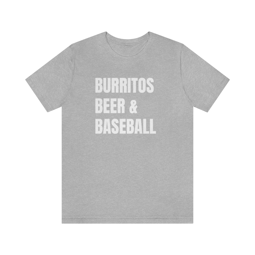 Burritos, Beer and Baseball T-Shirt