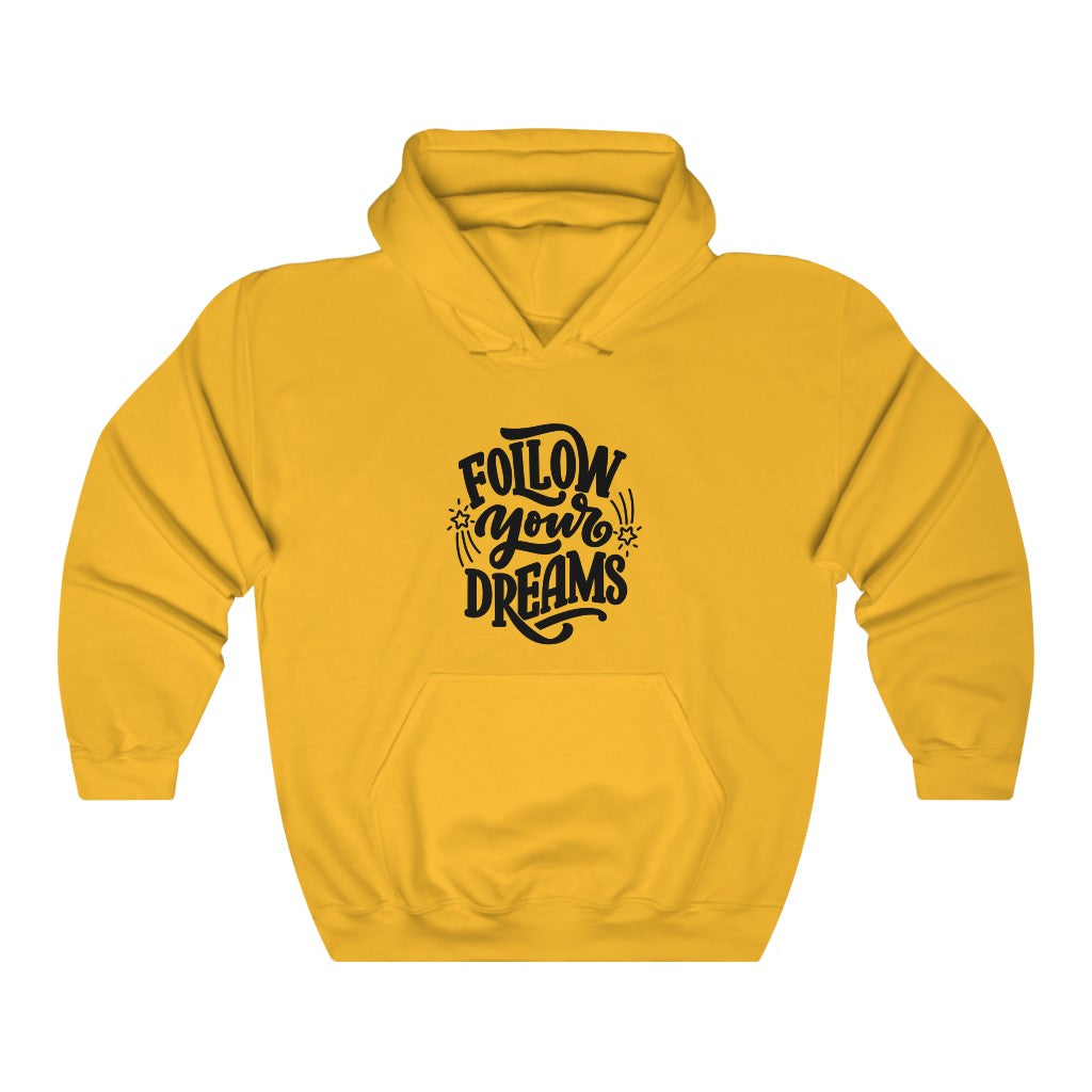 Follow Your Dreams Hoodie