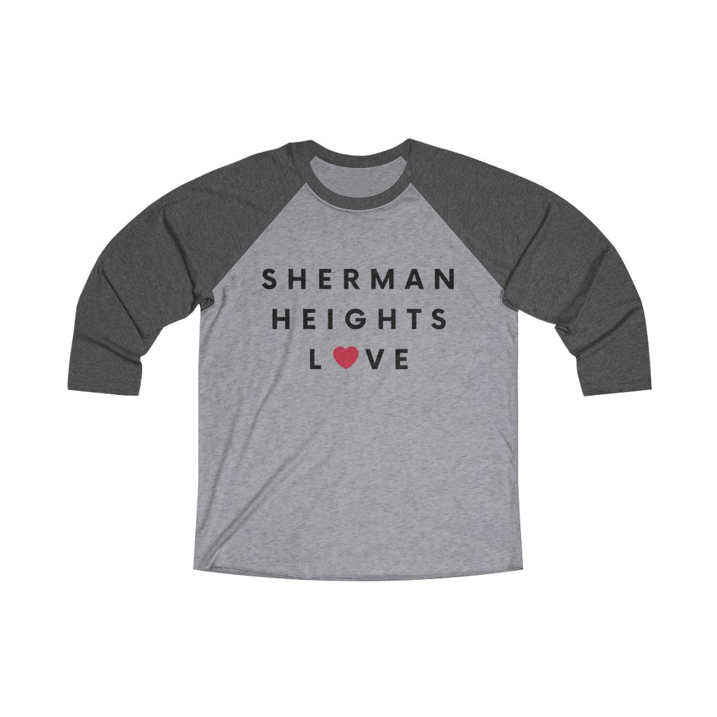 Sherman Heights Love 3/4 Sleeve Baseball Tee (Unisex)