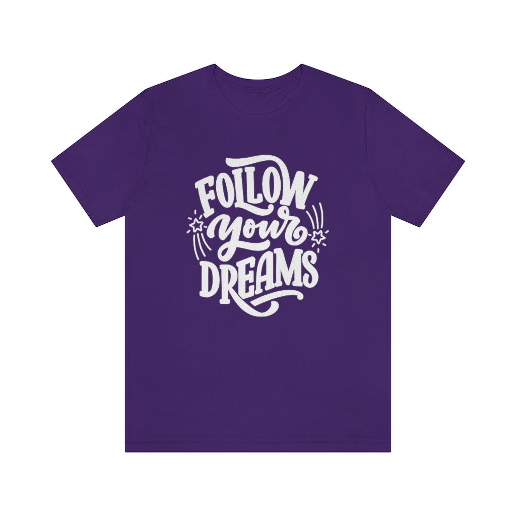 Follow Your Dreams Tee (White)