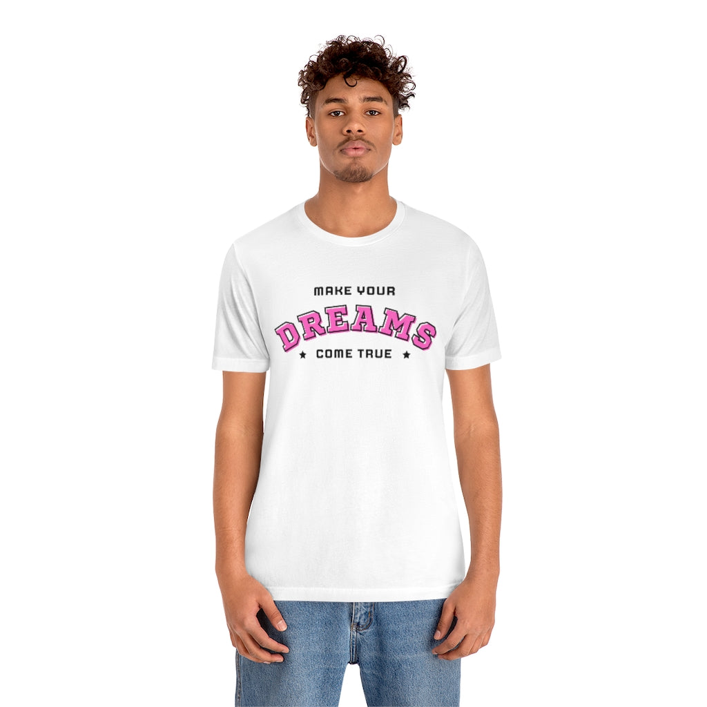 Make Your Dreams Come True Tee (Pink)