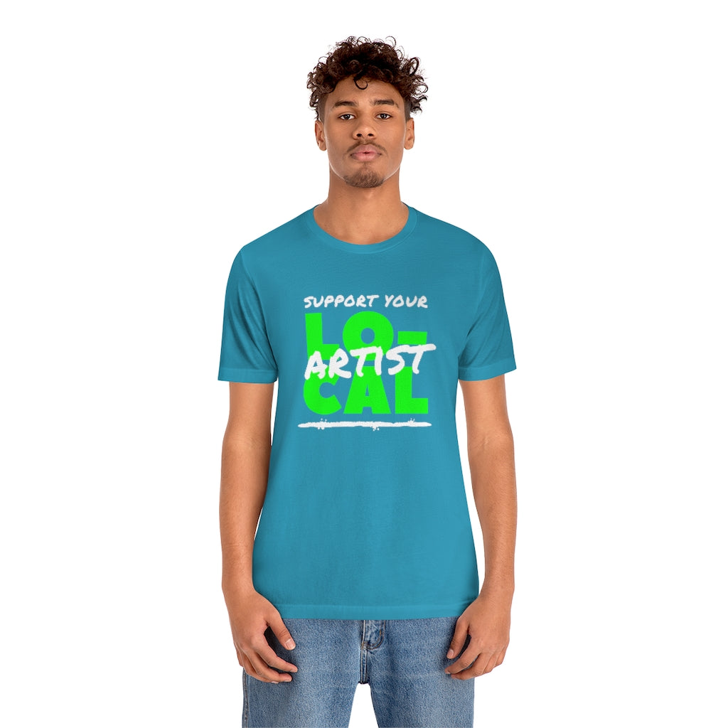 Support Your Local Artist T-shirt (Lime Green)