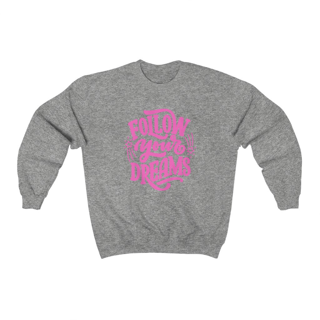 Follow Your Dreams Sweatshirt (Pink)