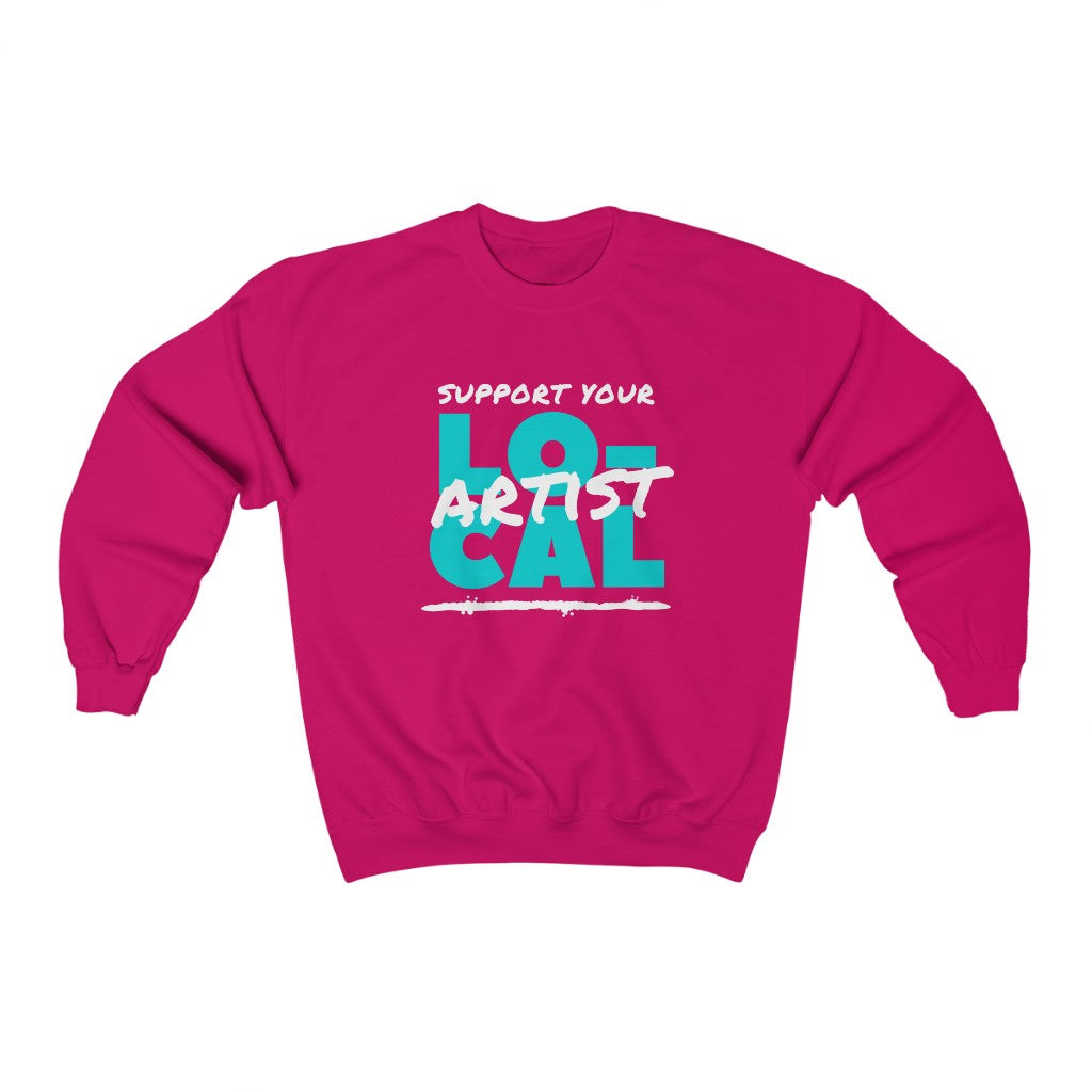 Support Your Local Artist Sweatshirt (Teal)