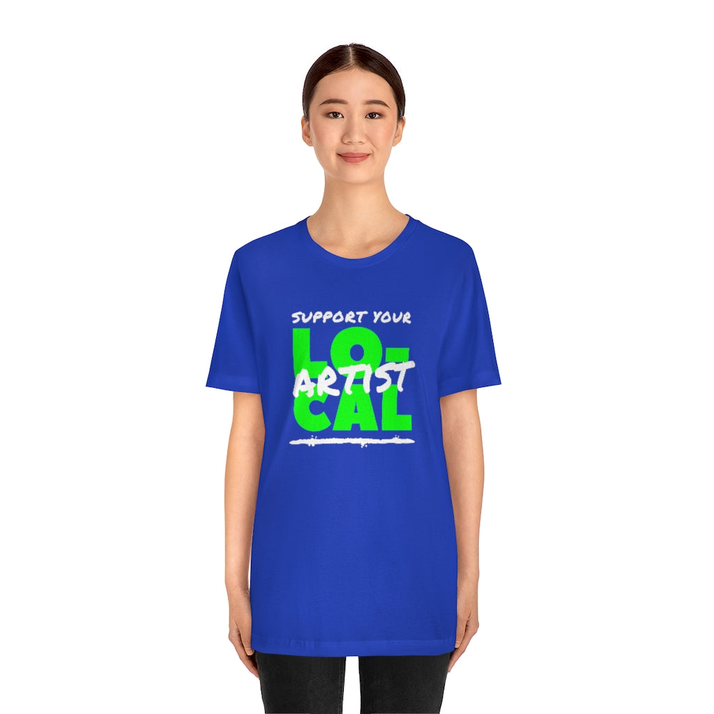 Support Your Local Artist T-shirt (Lime Green)