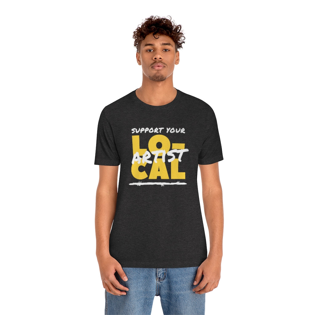 Support Your Local Artist T-shirt (Yellow)