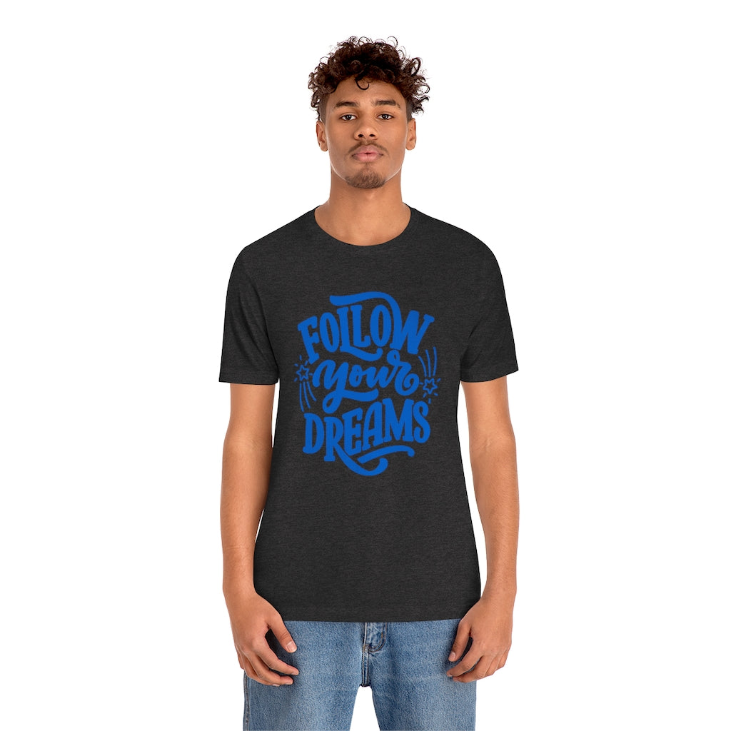 Follow Your Dreams Tee (Blue)