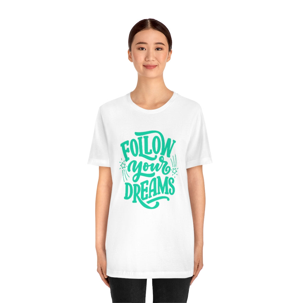 Follow Your Dreams Tee (Green)