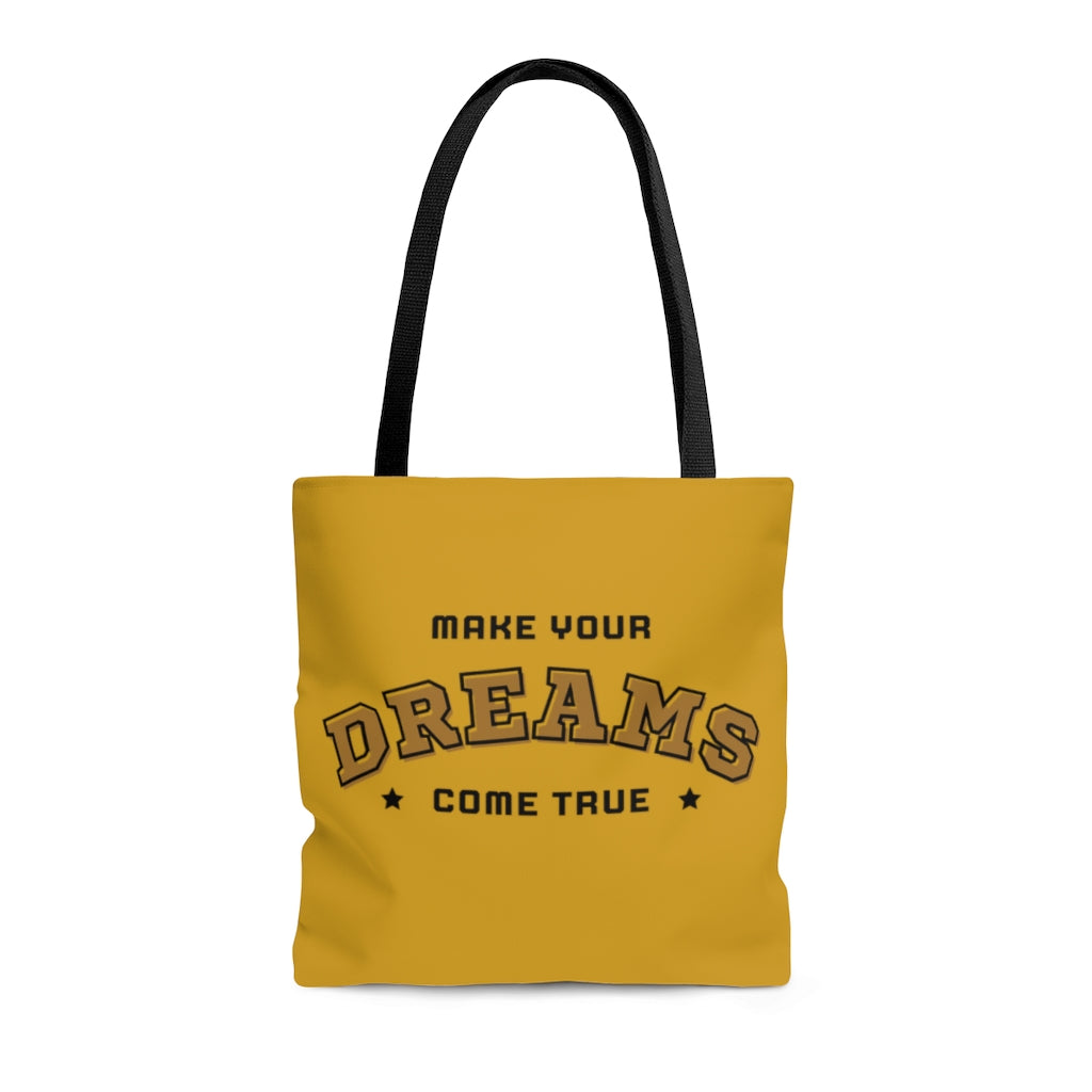 Make Your Dreams Come True Gold Tote Bag