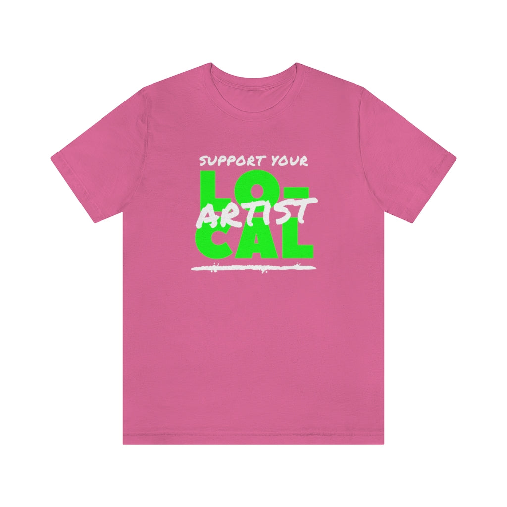 Support Your Local Artist T-shirt (Lime Green)