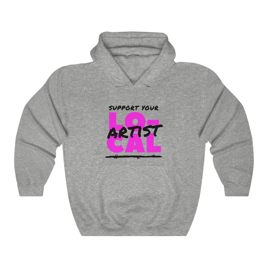 Support Your Local Artist Hoodie (Pink)