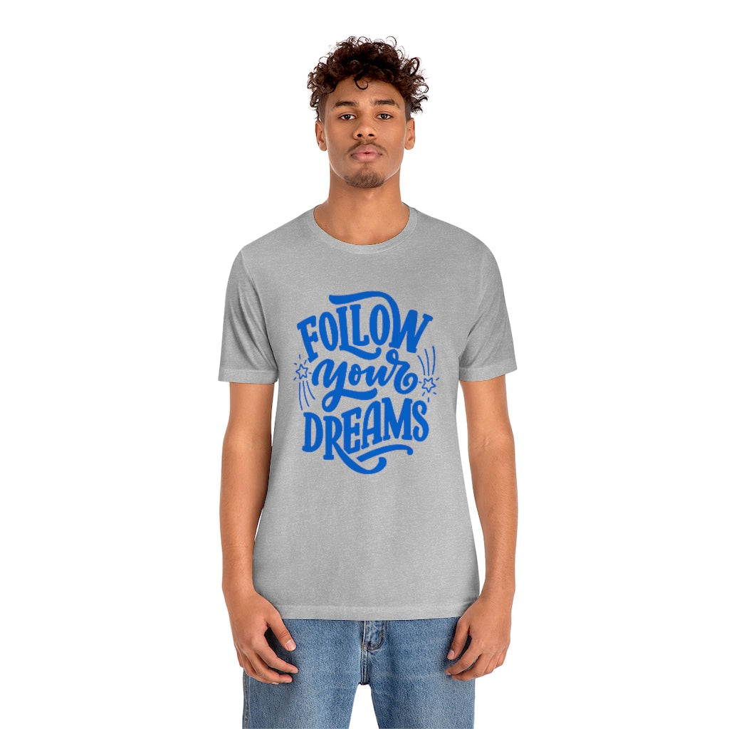 Follow Your Dreams Tee (Blue)