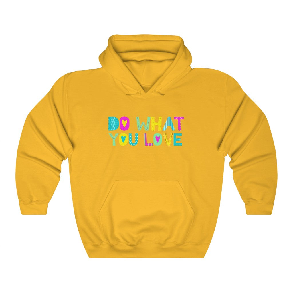 Do What You Love Hoodie