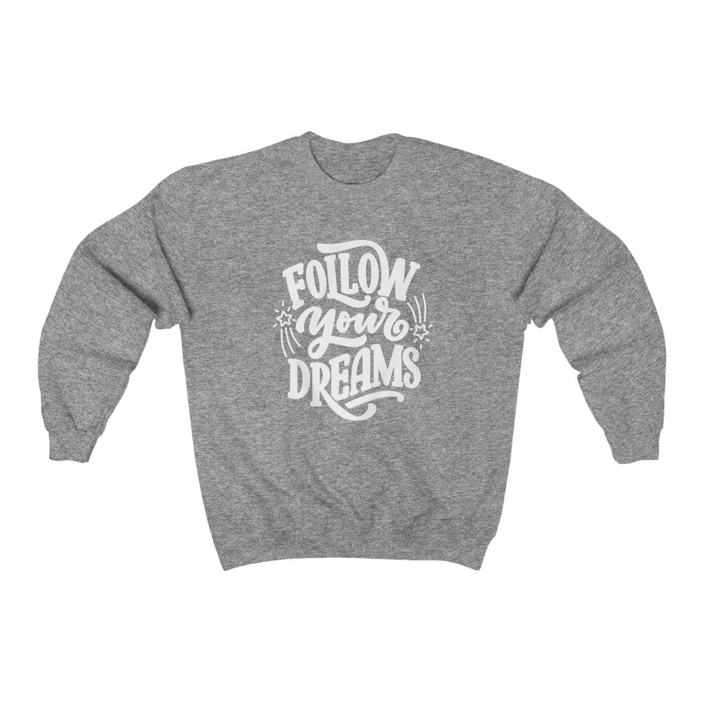 Follow Your Dreams Sweatshirt (White)