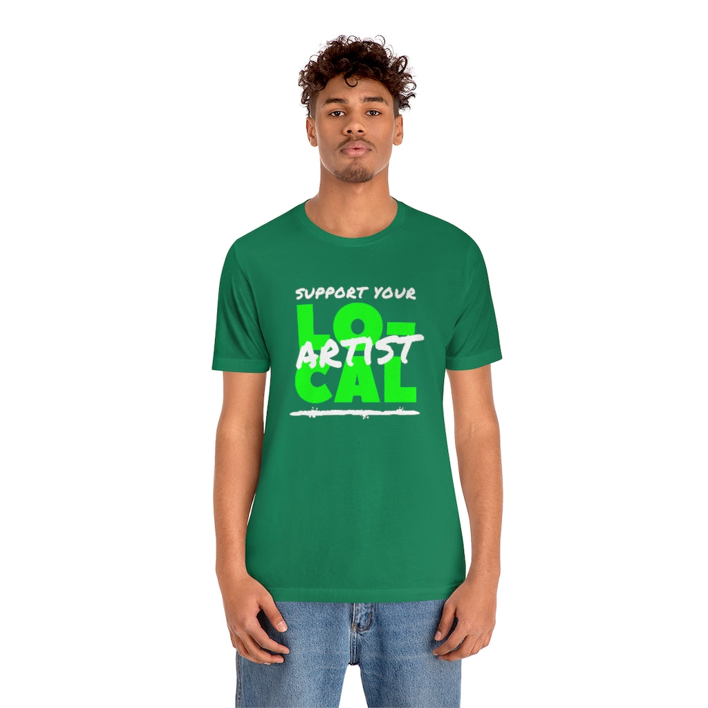 Support Your Local Artist T-shirt (Lime Green)