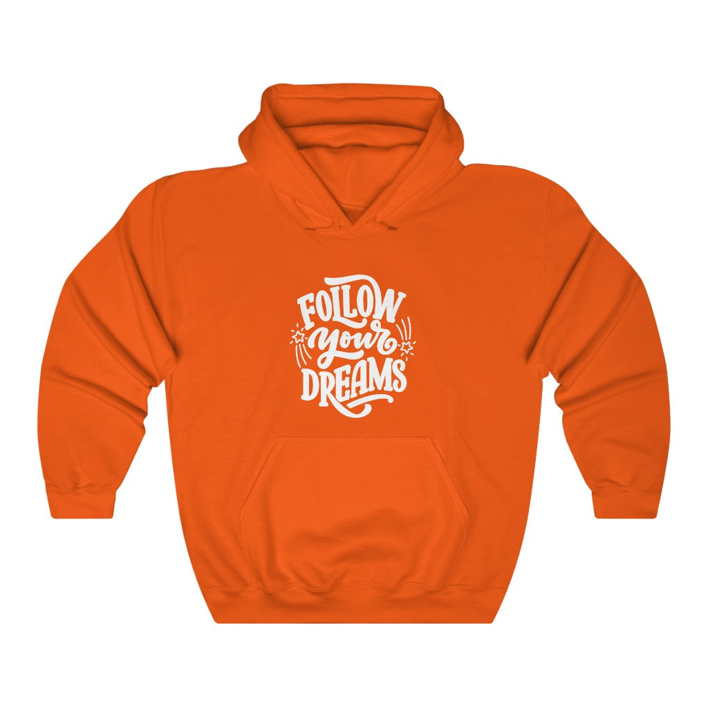 Follow Your Dreams Hoodie