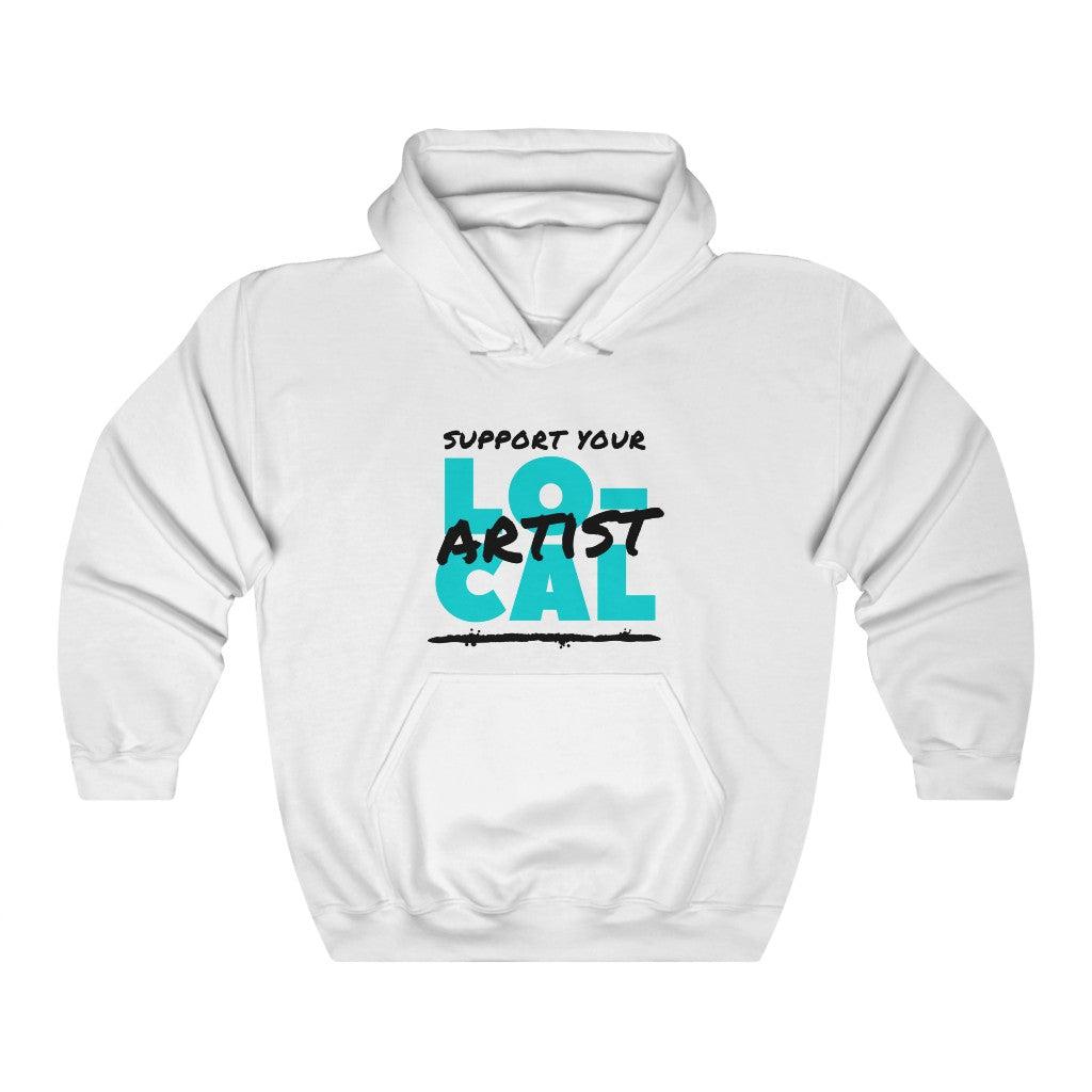 Support Your Local Artist Hoodie (Teal)